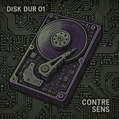 Disk DUR Contre SenS 01 XX
