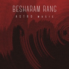 Besharam rang (ASTRO-EDIT)
