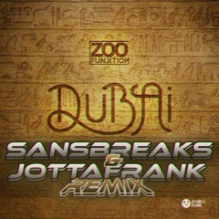 ZooFunktion - Dubai (JottaFrank & Sansbreaks Remix)