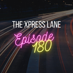 180 The Xpress Lane