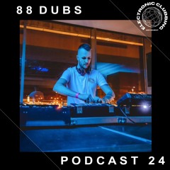ECM Podcast 24 - Guest dj 88Dubs