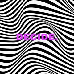 Decide - Lil Kiiks