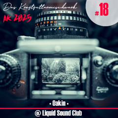 2025 #18: Oakin - @ Liquid Sound Club