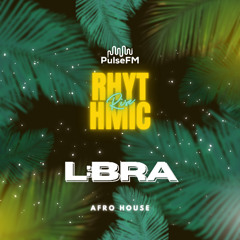 Rhythmic Rise #035 by DEMANS presents L:BRA
