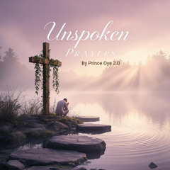 Unspoken Prayers