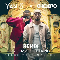 GIMS feat Soolking - Après-Vous Madame (YANISS x CHELERO Remix)