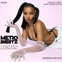 Tinashe - Save Room For Us (Ft. MAKJ) (Metro Beatz Remix)(MOCRadio.com)