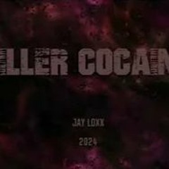 Jay Loxx - Killer Cocaine
