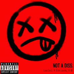 NOT A DISS (Feat. Ebk Leeky X Jayy2x)