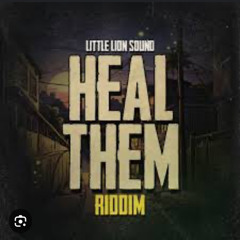 Heal Them Riddim Mixed By