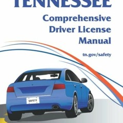 [Get] EBOOK 📗 Tennessee Comprehensive Driver License Manual: Drivers Permit Study Ha