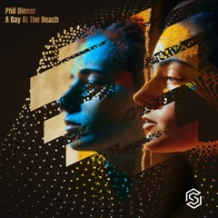 Phil Dinner-A Day At The Beach (Radio Mix)[Available 6-21-2024]