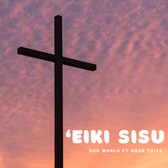 'Eiki Sisu (feat. Noke Tuita)