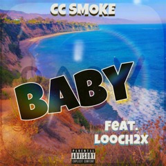 CC SMOKE FT LOOCH2X -Baby
