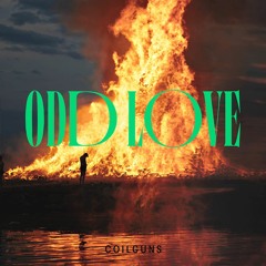 Coilguns - Odd Love