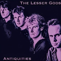 Antiquities 2024 - The Lesser Gods (Recordings 1990 -1998)