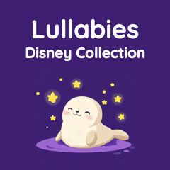 A Whole New World (From “Aladdin”) - Piano Lullabies For Baby Sleep