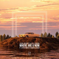 Jason Baudinet & Pala Chrome - Where Are U Now (ft. Jeffreymmviii & Hendrik Joerges)