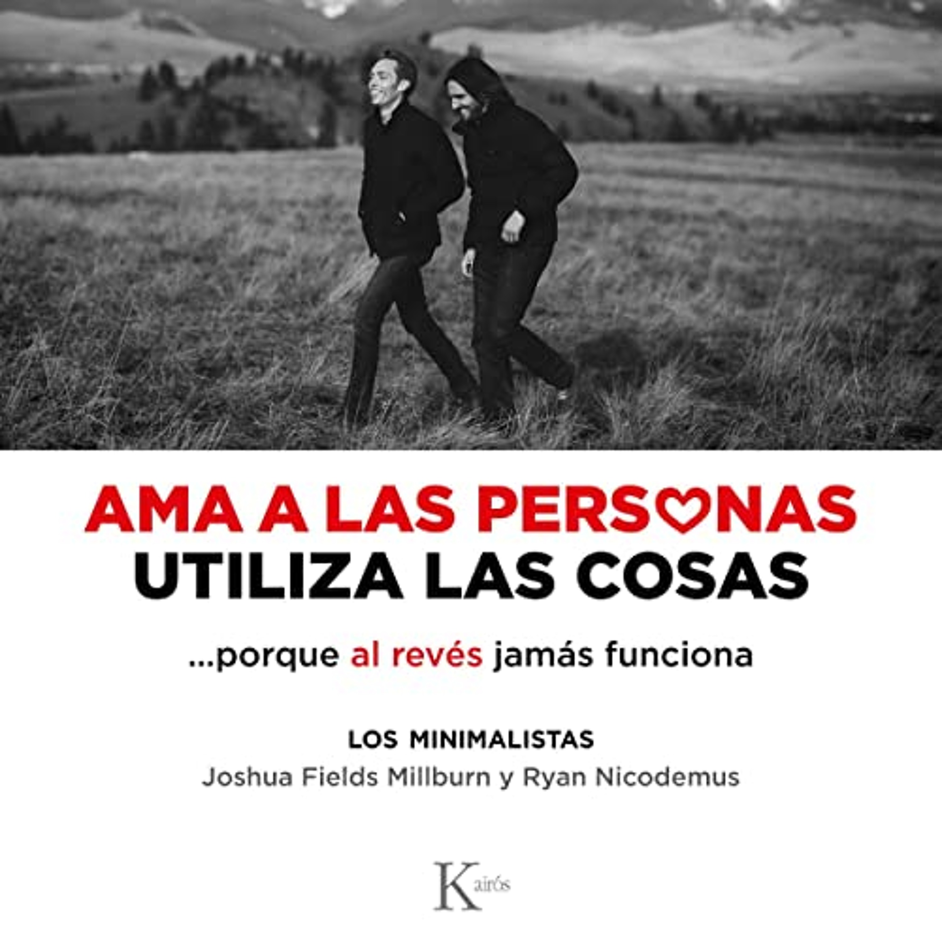 Ama a las Personas, Utiliza las Cosas (Audiolibro) | Prueba Gratis