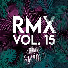 Brian Mart- RMX Vol. 15 Out Now