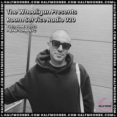 6.6.23 - The Whooligan Presents Room Service Radio 020