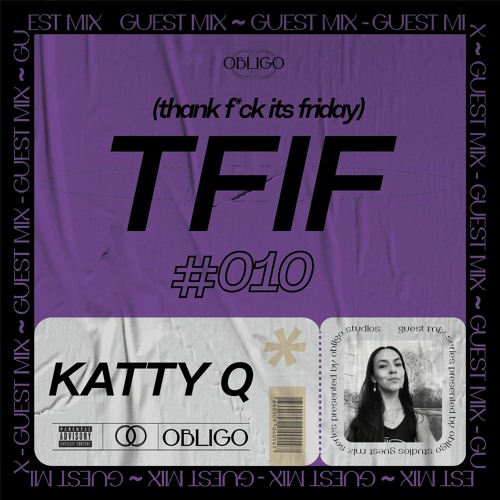 TFIF #010 / GUEST MIX / KATTY Q