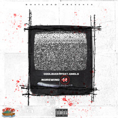 Coolbuck$ - No Rewind ft G-Melo