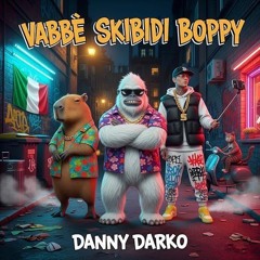 Vabbè  _  Skibidi Boppy _ Danny Darko - audiobeat remix