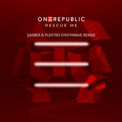 OneRepublic - Rescue Me [Jaxber & Plextro Synthwave Remix]