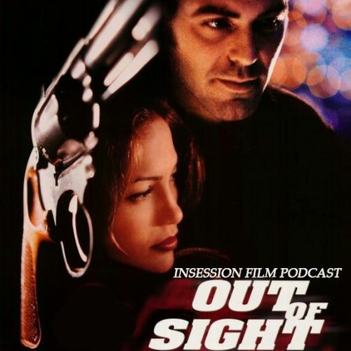 Stream episode Out of Sight / Top 5 Scenes of 2021 - Extra Film by  InSession Film podcast | Listen online for free on SoundCloud