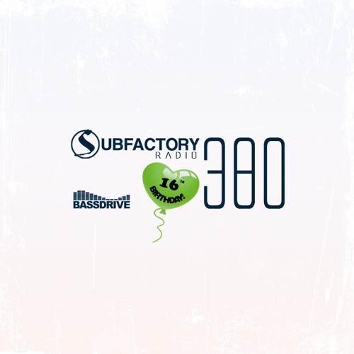 Subfactory Radio #380 - 16th Birthday!
