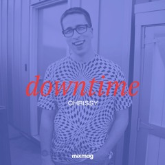 Downtime: Chrissy's slowed-down mix
