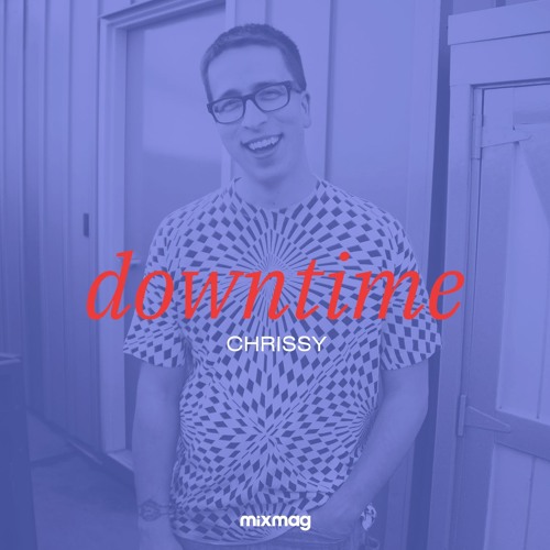 Downtime: Chrissy's slowed-down mix
