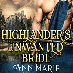 [ACCESS] EBOOK EPUB KINDLE PDF Highlander's Unwanted Bride: A Steamy Scottish Medieva