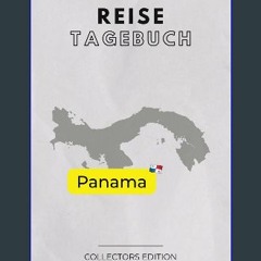 PDF/READ 📖 Mein Reisetagebuch: Panama - exklusive Sammeledition Rundreise Panama - TRAVEL TRACKS: