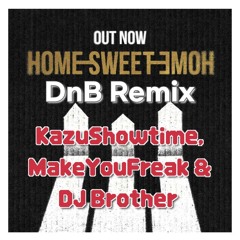 G-DRAGON - Home Sweet Home DnB Remix - KazuShowtime MakeYouFreak DJ Brother.wav