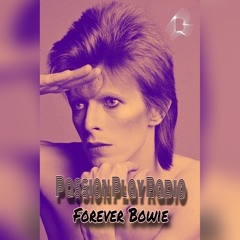 Forever Bowie Live On Passion Play Radio 1-10-24