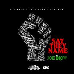 Joe Blow - Say They Name