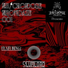 MicroDose MonDaze 001: Slumlord