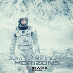 Aura Vortex & Blazy - Horizons (Interstellar) (Showza After Hours Remix)