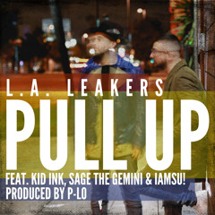 Pull Up (feat. Kid Ink, Sage the Gemini & Iamsu!)