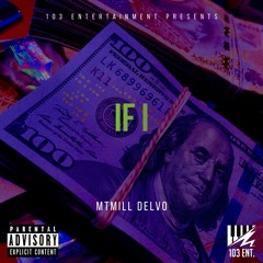 IF I - DopeboyDelvo x MTMILL