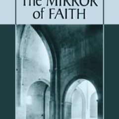 [Free] KINDLE 💏 The Mirror of Faith (Cistercian Fathers Series) (Volume 15) by  Will