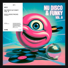 Numia - Nu Disco & Funky House Vol. 8 🥶 | Mashup & Remix Pack (50 Temas) | Exclusive | .FLAC & MP3