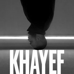 KHAYEF | خايف