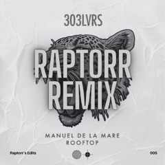 Manuel de la Mare - Rooftop (Raptorr Remix) Supported by FRANCIS MERCIER, BRUNO FURLAN, RSQUARED...