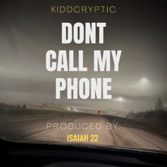 Don't Call My Phone