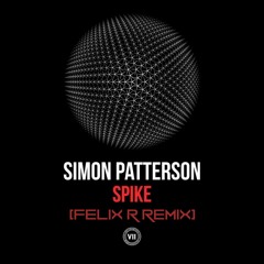 Simon Patterson - Spike (Felix R Remix) [FREE DOWNLOAD]