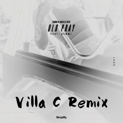 Konn, Sazu, Taye - Old Pray (feat. Gemmi) (Villa C Remix)