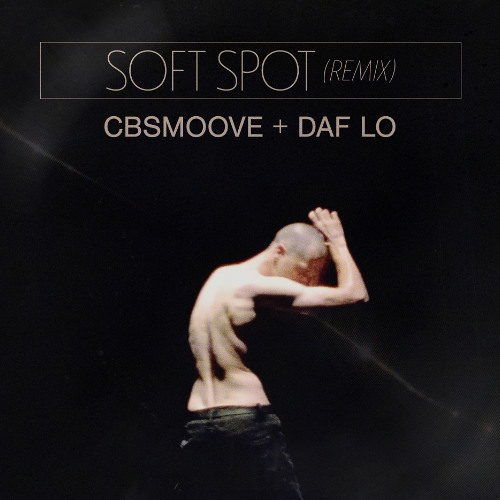 JMSN-Soft Spot  (CBSmoove & Daf Lo Remix)